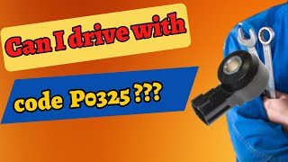 Can I drive with code P0325? Can I Drive with a Bad Knock Sensor?