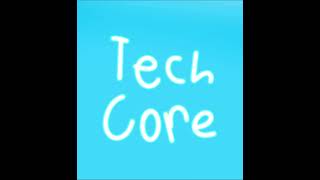 Tech Core