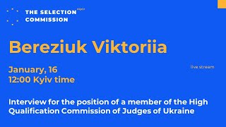 Bereziuk Viktoriia, judge, candidate for the membership of the HQCJ