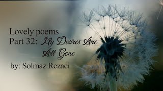 lovely Poem - part 32: My desires are all gone