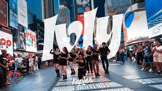 [KPOP IN PUBLIC NYC TIMES SQUARE] Kep1er )케플러) - ‘'LVLY' Dance Cover by Not Shy Dance Crew