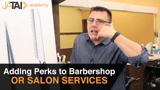 Adding Perks to Barbershop or Salon Services