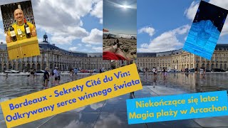 BORDEAUX - Cité du VIN i plaża w ARCACHON: Idealny duet na weekendowy wypad 🍷🏖