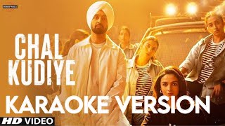 Chal Kudiye | Karaoke Version | Jigra | Diljit Dosanjh | Alia Bhatt | Manpreet Singh