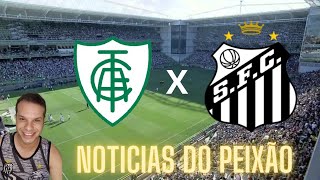 ESCALAÇÃO DO PEIXÃO, SANTOS X AMÉRICA MG - CAMPEONATO BRASILEIRO SÉRIE B