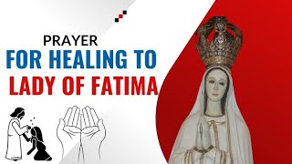 Prayer for Healing to our Lady of Fatima