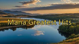 Mana Greatest Hits - 20 Unforgettable Romantic Songs Compilation