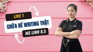 Livestream chữa đề Writing miễn phí - nâng Band điểm cùng cô Mỹ Linh 8.5 IELTS