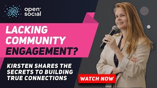 Lacking community engagement? Kirsten shares the secrets to building true connections