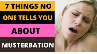 7 Things No One Tells You About Masturbation