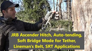 JRB Ascender Hitch, Auto-tending, Soft Bridge Mode, for Tether, Lineman's Belt, SRT Applications