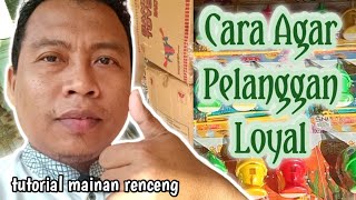 Cara Agar Pelanggan Loyal Tidak Mudah Cabut Putus Hubungan (085-293-055-877) info grosir mainan anak