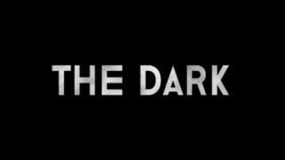 The Dark (2018) - Official Trailer