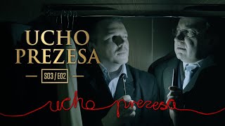 Ucho Prezesa - S03E02 - Przy rosole