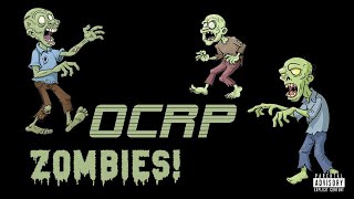 OCRP Zombies Are Taking Over - Happy Halloween!