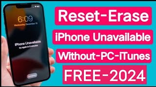 How to Reset iPhone Unavailable 2024 || iPhone Unavailable Erase 2024 || Factory Reset iPhone 2024