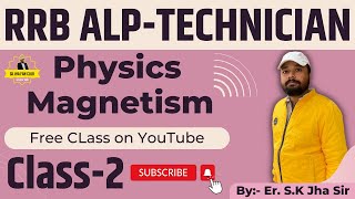 Magnetism Class-2 | SK Jha Sir Science | Physics Free Playlist | #RRB #ALP #NTPC #Group-D