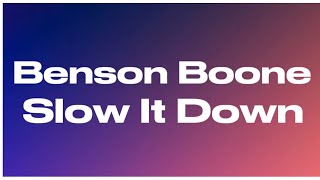 Benson Boone - Slow It Down (Lyrics)