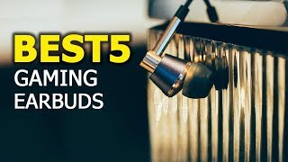 Top 5 Best Gaming Earbuds in 2018 - Best Gaming Earphones