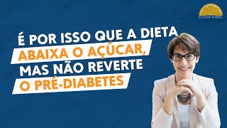 Reverter o pré-diabetes é diferente de abaixar o açúcar