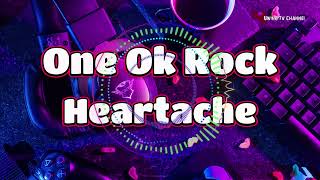 ONE OK ROCK - HEARTACHE ||  BACKSOUND