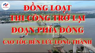 Cao Tốc Bến Lức - Long Thành sẽ Đồng loạt thi công trở lại các gói thầu A6 || Địa Ốc Thuận Lộc.