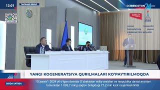 Yangi kogeneratsiya qurilmalari ko‘paytirilmoqda