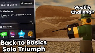 Back to Basics Weekly Challenge Solo Triumph | Tower Defense Simulator