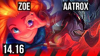 ZOE vs AATROX (TOP) | 8 solo kills, 8/1/5, 68% winrate, Dominating, 40k DMG | EUW Diamond | 14.16