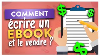 Comment écrire un ebook et le vendre ?