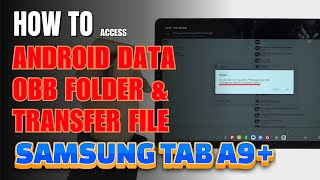 How to access Android Data and OBB folder & transfer files Galaxy Tab A9+