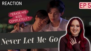 [EP.5] เพื่อนายแค่หนึ่งเดียว Never Let Me Go REACTION