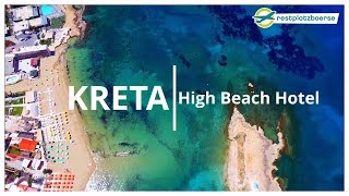 High Beach Hotel 🌴 Restplatzbörse Lieblingshotels auf Kreta 🌴 in Kooperation mit FTI Touristik