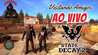 State Of Decay - Visitando amigos- ao vivo