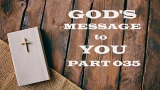 God's Message to You - Part 035 - Christian Devotional