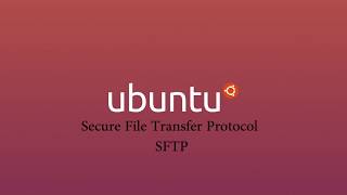 Ubuntu Server - SFTP Kurulum ve Konfigürasyon