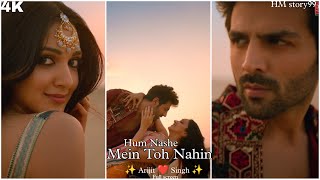 Hum Nashe Mein Toh Nahin| Bhool Bhulaiyaa 2 |Hum Nashe Mein Toh Nahin Whatsap status , Arijit