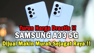 Upgrade Ponsel Sekarang!!HP Samsung Galaxy A33 5G Dijual Makin Murah Sejagat Raya