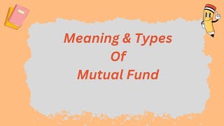 Meaning of Mutual Fund | Types of Mutual fund | Open ended mutual fund @parulgargstudy