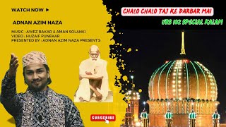 Chalo Chalo Taj Ke Darbar Mai | Adnan Azim Naza | URS 102 Baba Tajuddin Nagpur 2024 |