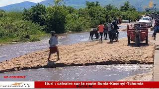 Calvaire sur la route Bunia-Kasenyi : la route inondée, le trafic entravé