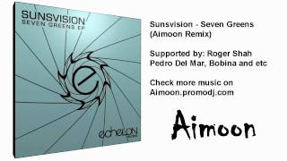 Sunsvision - Seven Greens (Aimoon Remix) HD720