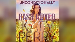 Katy Perry - Unconditionally (Acoustic) - PRISM ACOUSTIC SESSIONS BASS COVER