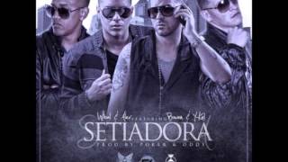 SETIADORA - Bowen y Y-Kel Ft. Wibal y Alex ʬURBANѧMUSICʬ