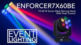 Event Lighting - Introduction to the ENFORCER7X60BE