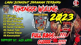 WIRANG - FULL LAGU DJANDUT JARANAN TERBARU 2023 TURONGGO WULUNG FULL BASS || FULL ALBUM TERBARU 2023