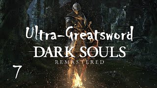 Dark Souls Remastered Ultra-Greatsword Challenge Ep. 7 Let's Play! Curses and Crystals