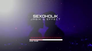 Effect - Sexoholik (Jasik Bootleg) 2021