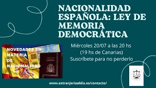 NACIONALIDAD ESPAÑOLA: LEY DE MEMORIA DEMOCRÁTICA