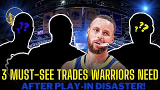 3 Trades the Warriors Must Make After Disastrous Play-In Elimination | NBA Offseason Moves 🏀🔄 #nba